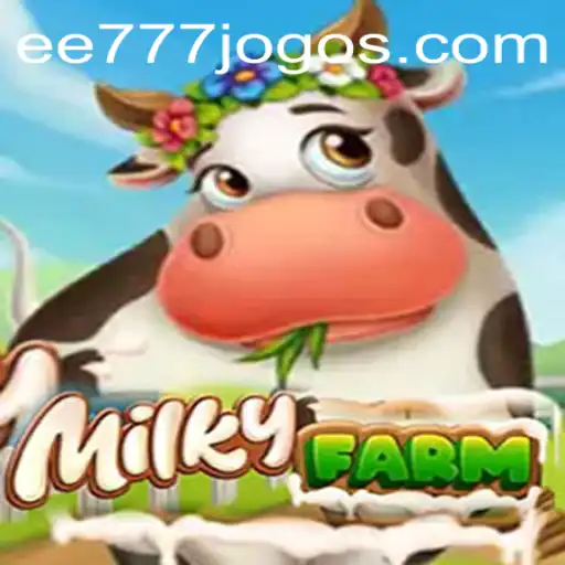 Exploring the Vibrant World of MilkyFarm: EE 777 and Beyond